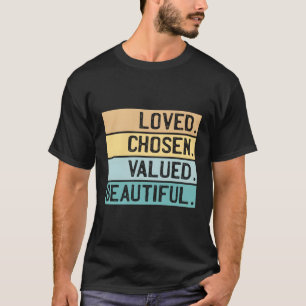 Loved Chosen Value Schöne Christlich T-Shirt