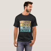 Loved Chosen Value Schöne Christlich T-Shirt (Vorne ganz)