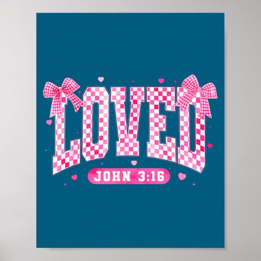 Loved John 3 16 Christian Loves Valentine's Day Go Poster (Vorne)