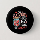 Loved My Cl For 67 Days Of School Valentine's Day  Button (Vorderseite)