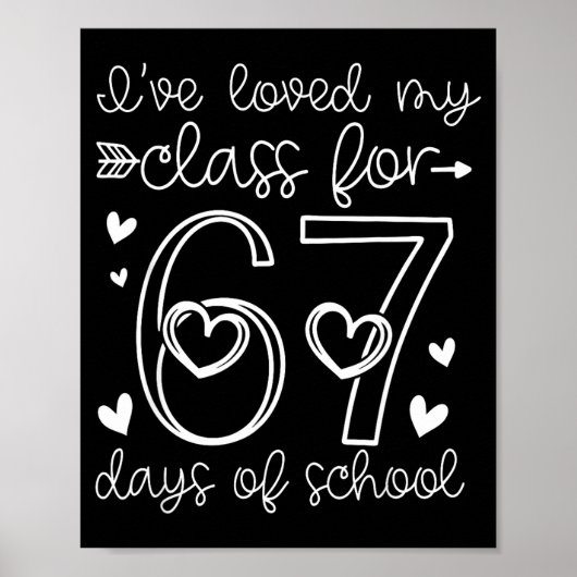 Loved My Cl For 67 Days Of School Valentines Day T Poster (Vorne)