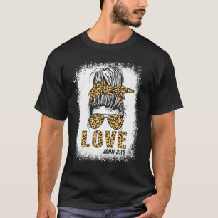 Loved Romans 58 Bible Verse Bleaches Women Messy B T-Shirt