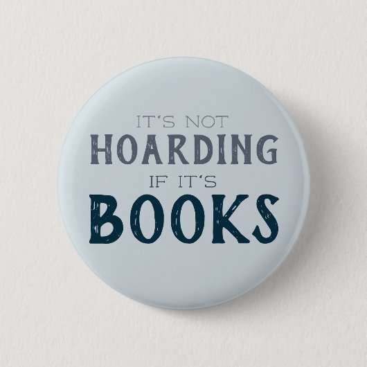 Lover Funny Hoarding Books Reading Nerd Button (Vorderseite)