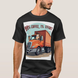 Lover T - Shirt: 99% Kaffee 1% Anstrengung T-Shirt