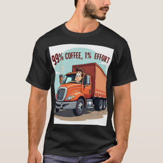 Lover T - Shirt: 99% Kaffee 1% Anstrengung T-Shirt