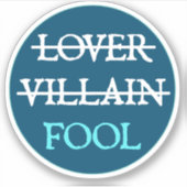 Lover Villain Fool Sticker (Vorderseite)