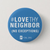 #LoveThyNeighbor Knopf Button (Vorderseite)