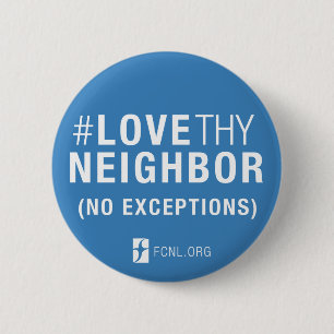 #LoveThyNeighbor Knopf Button