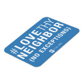 #LoveThyNeighbor-Magnet Magnet (Linke Seite)