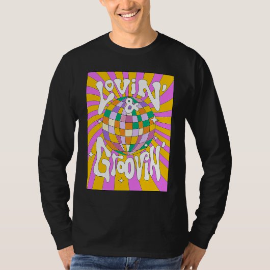 Lovin and Groovin 70s 80s Disco Ball Party Groovy T-Shirt (Vorderseite)