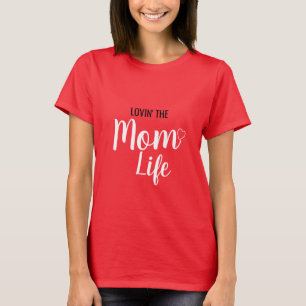 LOVIN DER MAMA-LEBEN-T - SHIRT