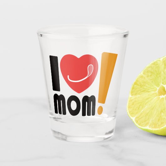 lovin Mom Schnapsglas (Vorderseite)