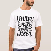 Lovin' That Cheer T-Shirt (Vorderseite)