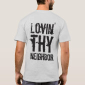 Lovin Thy Nachbar T-Shirt (Rückseite)