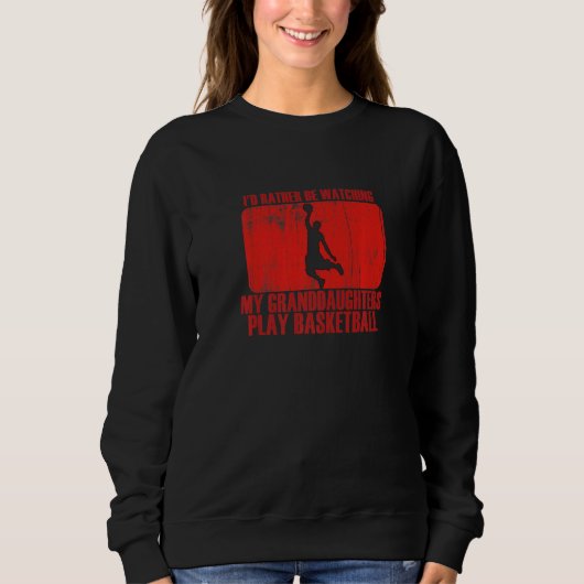 Loving Rather Be Watching Granddaughters Play Bask Sweatshirt (Vorderseite)