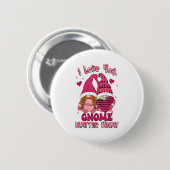 Loving You Gnome What Buffalo Plaid Valenti  Button (Vorne & Hinten)