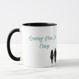 Loving You Is Easy – Romantic Love Quote Mug Tasse