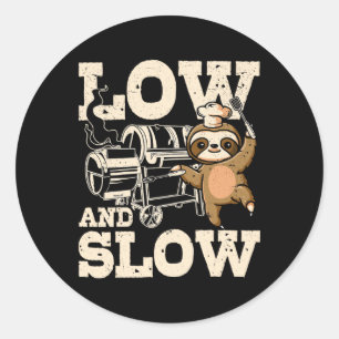 Low and Langsam Sloth Grillen Smoker Vater Rauchen Runder Aufkleber