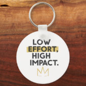 "Low Effort High Impact" Motivational Quote Schlüsselanhänger (Rückseite)