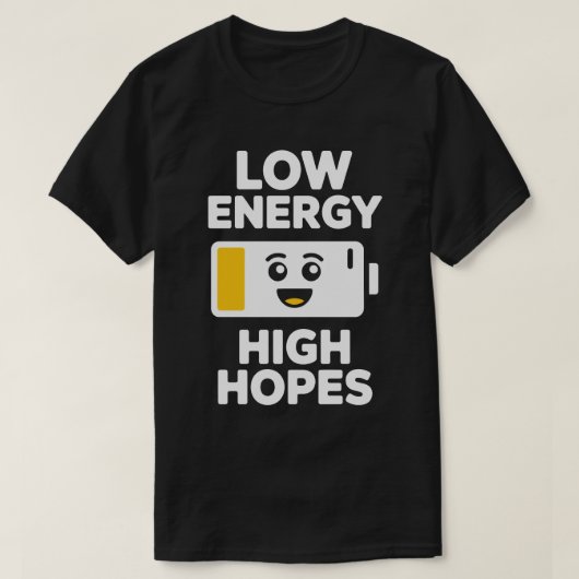 Low Energy High Hopes T-Shirt (Design vorne)