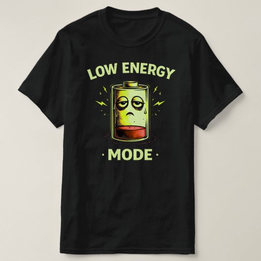 Low Energy Mode Funny Tired Mood Graphic Shirt (Design vorne)