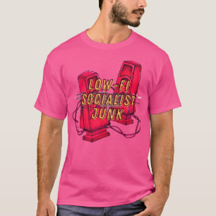 Low-Fi Sozialist Junk T-Shirt