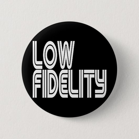 Low Fidelity Button (Vorderseite)