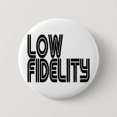 Low Fidelity Button (Vorderseite)