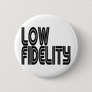 Low Fidelity Button