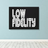Low Fidelity Leinwanddruck (Insitu (Holzboden))