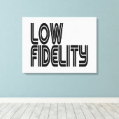 Low Fidelity Leinwanddruck (Insitu (Holzboden))
