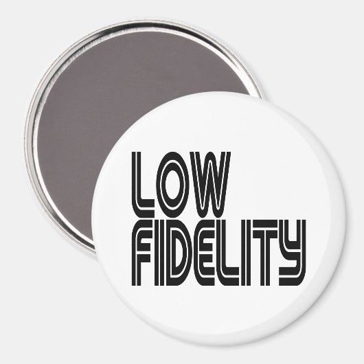 Low Fidelity Magnet (Vorderseite/Rückseite)