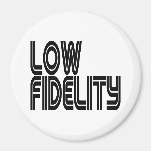 Low Fidelity Magnet (Vorne)