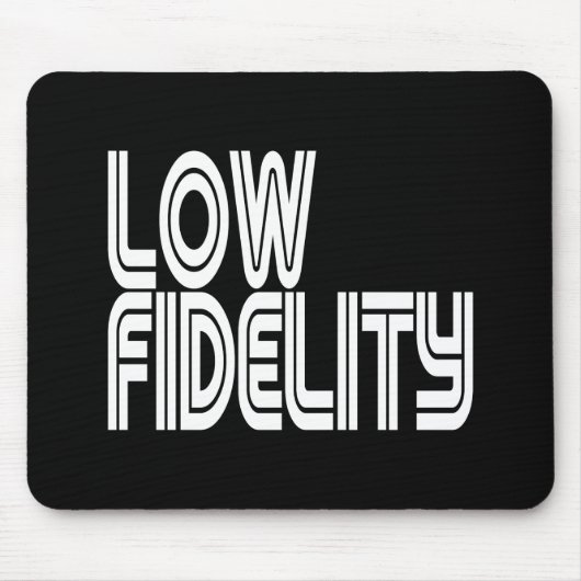 Low Fidelity Mousepad (Vorne)