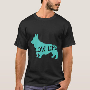 Low Life Corgi Farbdruck T-Shirt