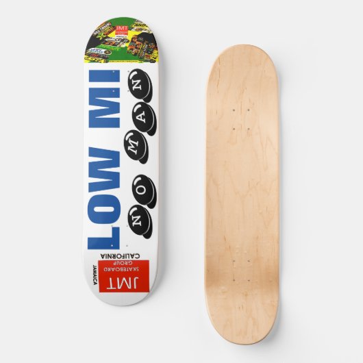 LOW MI NO MAN !! 20,96cm Skateboard Deck (Vorderseite)