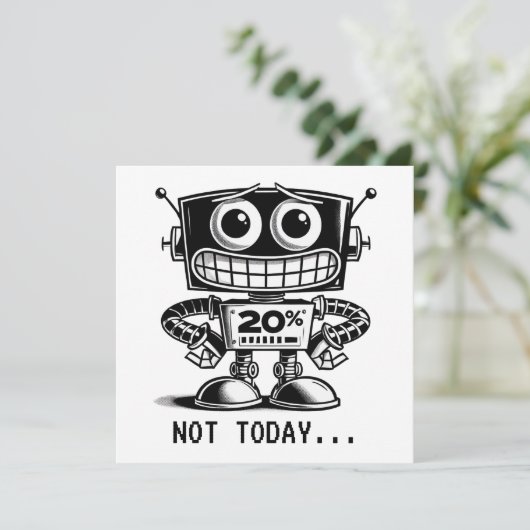 Low Power Robot - Nicht heute... (Stehend Vorderseite)