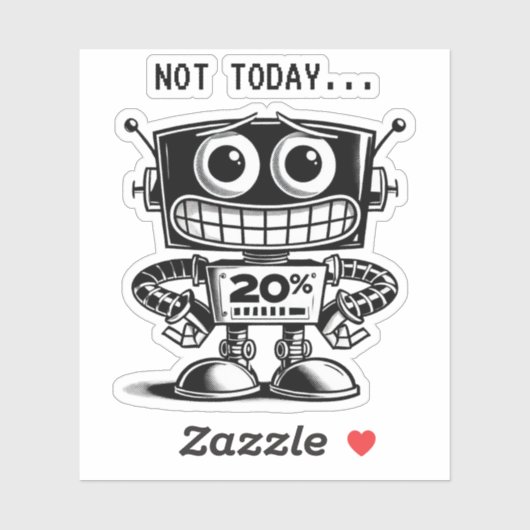 Low Power Robot - Nicht heute... Aufkleber (Blatt)