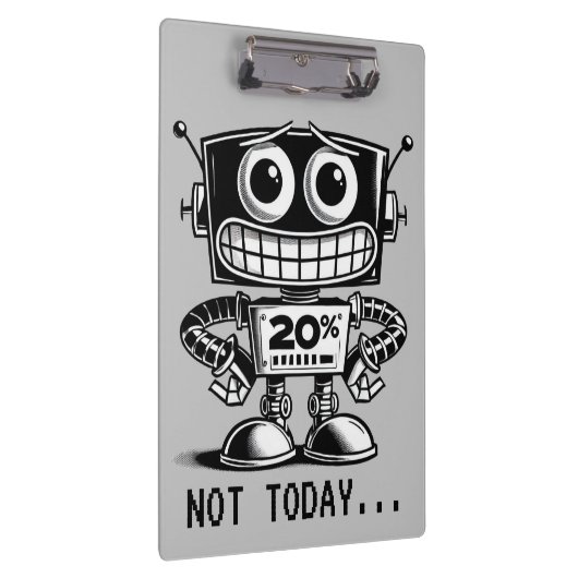 Low Power Robot - Nicht heute... Klemmbrett (Rechts)