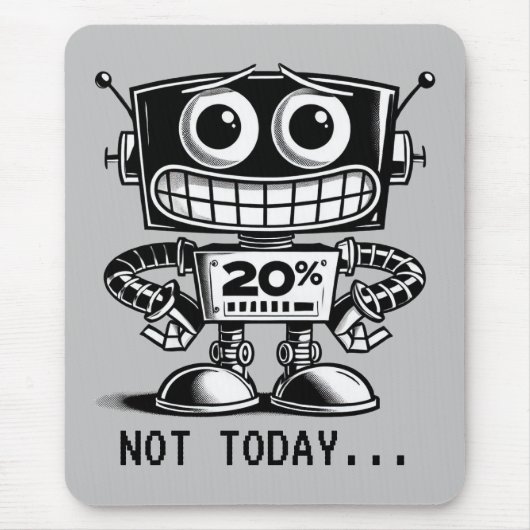 Low Power Robot - Nicht heute... Mousepad (Vorne)