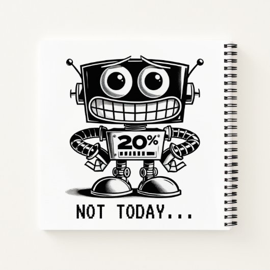 Low Power Robot - Nicht heute... Notizblock (Rückseite)