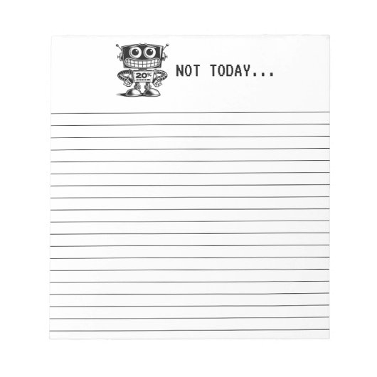 Low Power Robot - Nicht heute... Notizblock (Vorderseite)