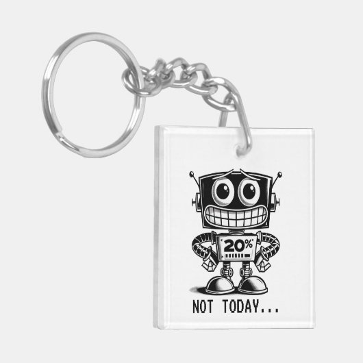Low Power Robot - Nicht heute... Schlüsselanhänger (Vorderseite links)