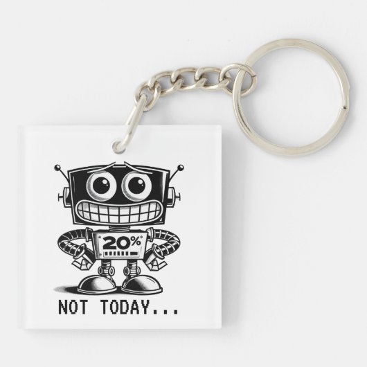 Low Power Robot - Nicht heute... Schlüsselanhänger (Rückseite)