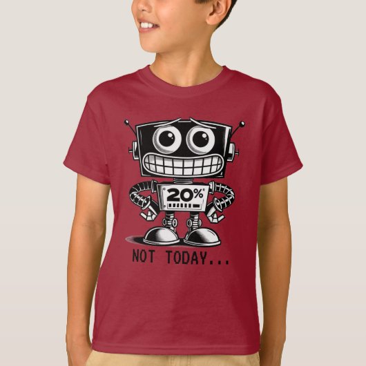 Low Power Robot - Nicht heute... T-Shirt (Vorderseite)