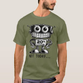 Low Power Robot - Nicht heute... T-Shirt (Vorderseite)