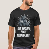 Low Squats High Standards Workout Motivational Quo T-Shirt (Vorderseite)