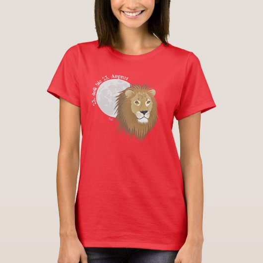 Löwe 23. Juli bis 22. August T-Shirt (Vorderseite)