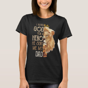 Löwe Fragte ich Gott für einen Helden, den er mir  T-Shirt