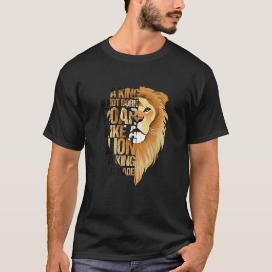 Löwe Löwenkopf mit Spruch König wird man nicht als T-Shirt (Vorderseite)